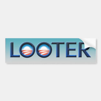 Obama Looter Bumpersticker