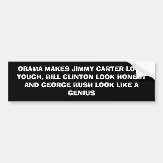 OBAMA MAAKT JIMMY CARTER NAUWKEURIG, BILL CLINT... BUMPERSTICKER (Voorkant)