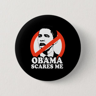 OBAMA MAAKT ME BANG / ANTI-OBAMA T-SHIRT RONDE BUTTON 5,7 CM