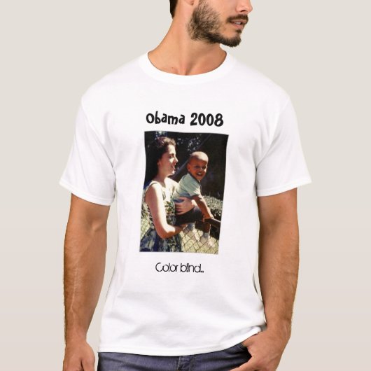 Obama met zijn moeder, kleurenblind... Obama 2008 T-shirt (Voorkant)