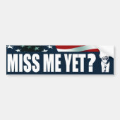 Obama Miss me? Bumpersticker (Voorkant)