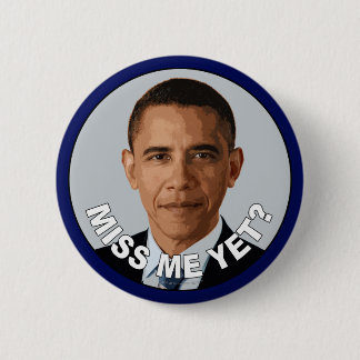 Obama: Miss mij toch? Ronde Button 5,7 Cm