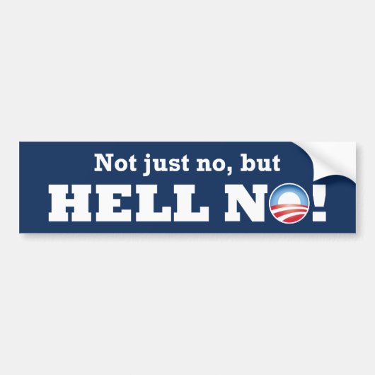Obama niet alleen nee, maar HELL NEE! Bumpersticke Bumpersticker (Voorkant)