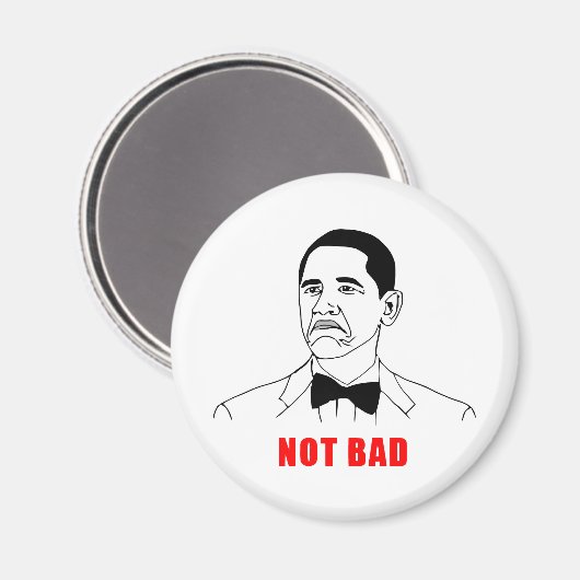 Obama niet slecht meme rage gezichtsveld magneet (Voorkant / Achterkant)