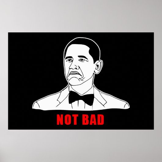 Obama niet slecht meme rage gezichtsveld poster (Voorkant)