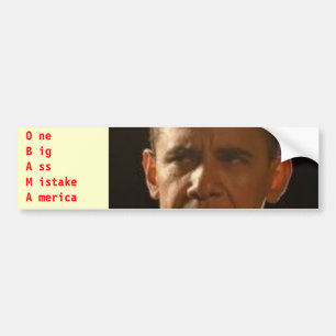 obama, O neB ig A ss M istakA merica Bumpersticker
