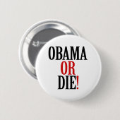 Obama of Die Ronde Button 5,7 Cm (Voorkant /achterkant)