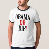 OBAMA OF DIE T-SHIRT (Voorkant)
