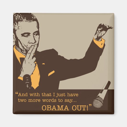 "Obama Out" 2 inch vierkante magneet (Voorkant)