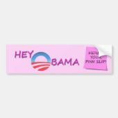OBAMA PINK SLIP BUMPERSTICKER (Voorkant)