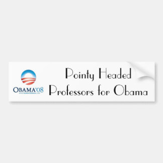 obama, Pointy Headed Professors voor... - Geperson Bumpersticker
