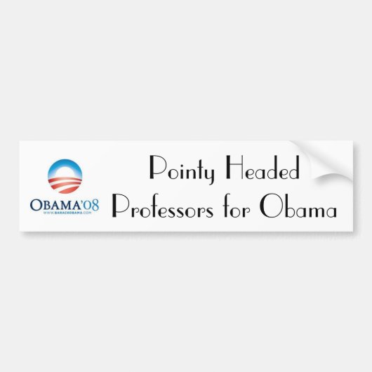 obama, Pointy Headed Professors voor... - Geperson Bumpersticker (Voorkant)