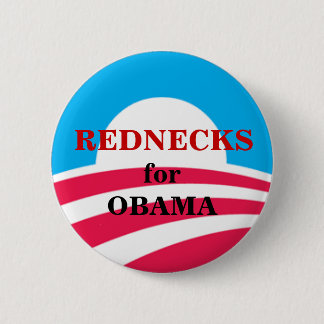 OBAMA, REDNECKS RONDE BUTTON 5,7 CM