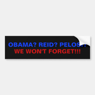 OBAMA? REID? WE VERGETEN HET NIET!! BUMPERSTICKER