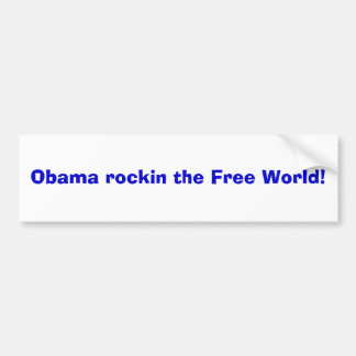 Obama rockin the Free World! Bumpersticker