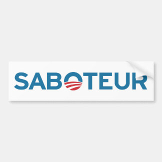 Obama SABOTEUR Bumpersticker
