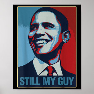 Obama Shirt nog steeds mijn man Barack Obama cadea Poster