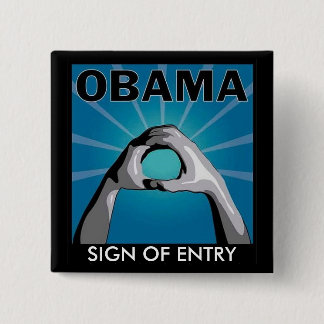 OBAMA-SIGN VAN DE BINNENKOMST VIERKANTE BUTTON 5,1 CM