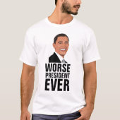 OBAMA, Slechtste President Ooit T-shirts (Voorkant)