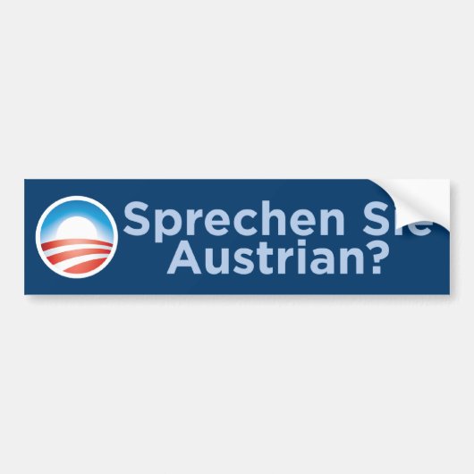 Obama - Sprechen Sie Austria? Bumpersticker (Voorkant)