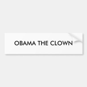 OBAMA THE CLOWN "STICKER" BUMPERSTICKER