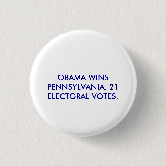 OBAMA WINT PENNSYLVANIA. RONDE BUTTON 3,2 CM (Voorkant)