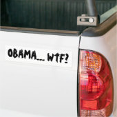 OBAMA... WTF? BUMPERSTICKER (Op Truck)