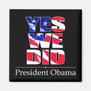 OBAMA Yes We DID Vlag - Vierkante magneet