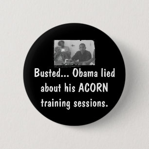 obamaacorn, Busted... Obama loog... - Gepersonalis Ronde Button 5,7 Cm
