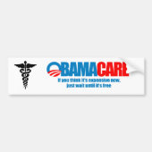 Obamacare - Als je denkt dat het nu duur is, gewoo Bumpersticker (Voorkant)