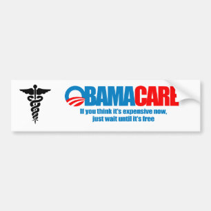 Obamacare - Als je denkt dat het nu duur is, gewoo Bumpersticker