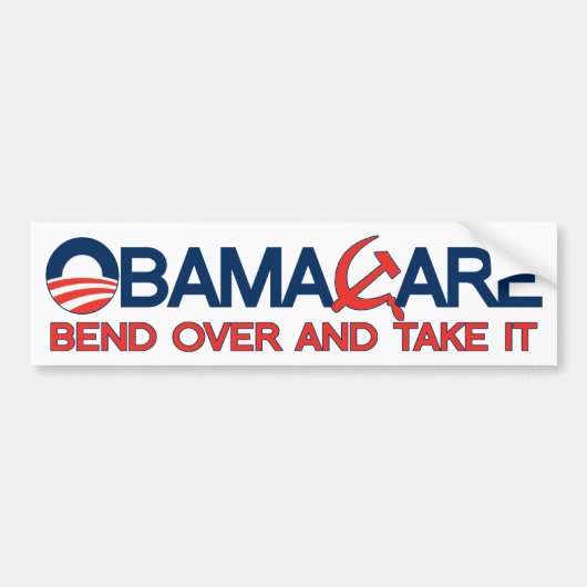 ObamaCare, Buig en neem het. Bumpersticker (Voorkant)