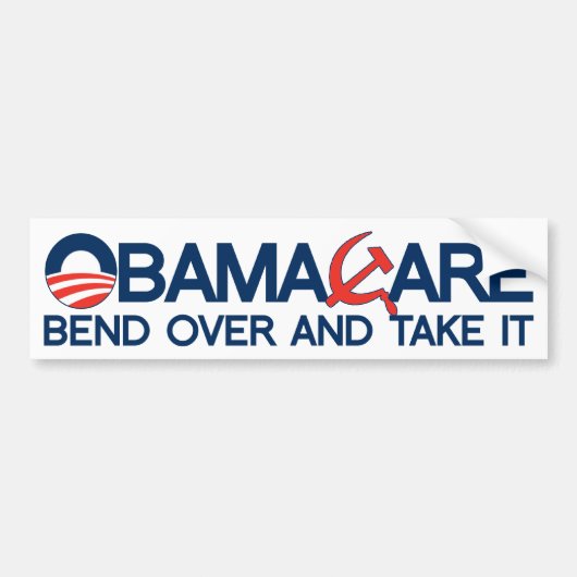 ObamaCare, buig over en neem het over. Bumpersticker (Voorkant)