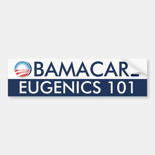 Obamacare Eugenics 101 Bumpersticker (Voorkant)