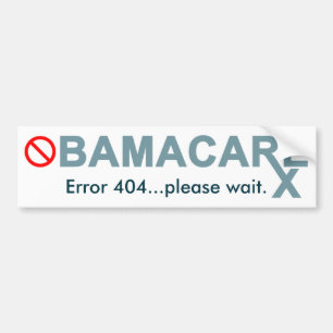 Obamacare: Fout 404...gelieve te wachten . Bumpersticker