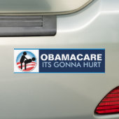 Obamacare its gonna Hurt Bumpersticker (Op auto)