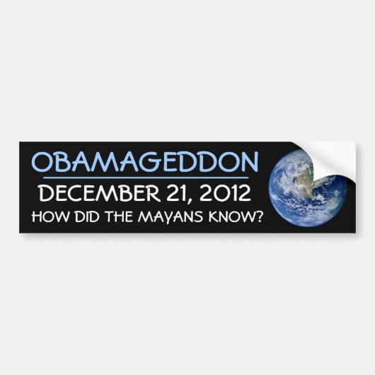 OBAMAGEDDON DEC 21.2012 HOE WISTEN DE MEYANEN? BUMPERSTICKER (Voorkant)
