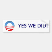 ObamaLogo, JA, WE HEBBEN HET GEDOOD! Bumpersticker (Voorkant)