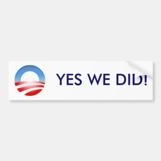 ObamaLogo, JA, WE HEBBEN HET GEDOOD! Bumpersticker