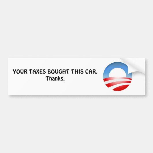 ObamaLogo, JE BELASTINGEN KOMEN DEZE AUTO, Bedankt Bumpersticker (Voorkant)