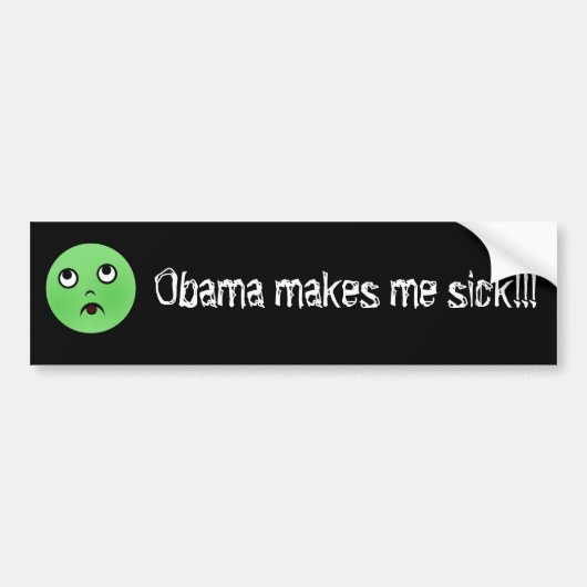 obamamakesmesick, Obama maakt me ziek!!! Bumpersticker (Voorkant)