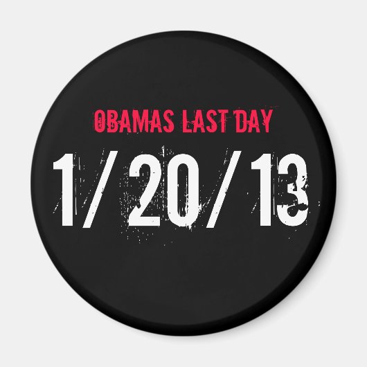 OBAMAS LAATSTE DAG, 1/20/13 MAGNEET (Voorkant)
