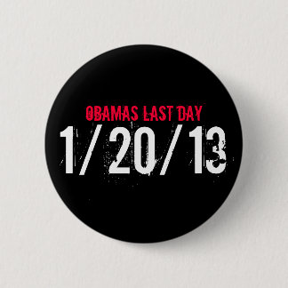OBAMAS LAATSTE DAG, 20-01-13 RONDE BUTTON 5,7 CM