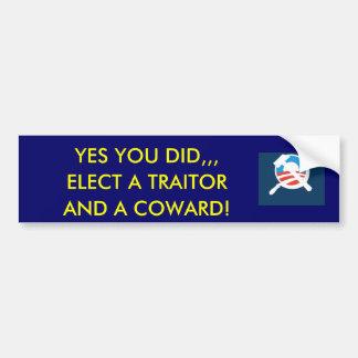 obamunisme, JA, JIJ HEB EEN TRAITOR GEKOZEN, EN.. Bumpersticker