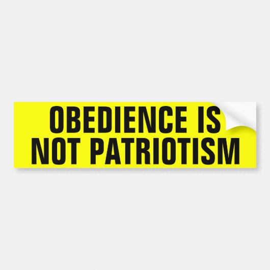 Obedience is geen patriottisme bumpersticker (Voorkant)