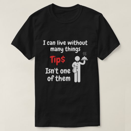 Ober kan niet leven zonder tips t-shirt (Design voorkant)