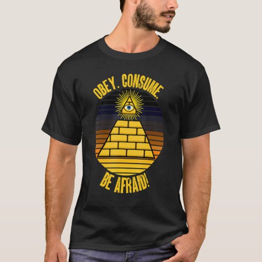 Obey Consume Be Afraid Paranoia Propaganda Fear Py T-shirt (Voorkant)