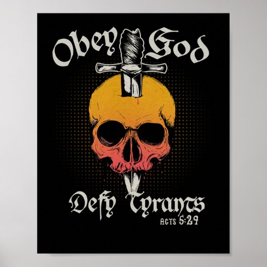 Obey God Defy Tyrants Acts 5 29 Faith Skull Poster (Voorkant)