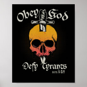 Obey God Defy Tyrants Acts 5 29 Faith Skull Poster