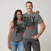 Obey Grativity: de wetenschapsfysica T-shirt (Unisex)